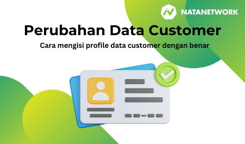 Cara mengisi dan merubah profile data customer dengan benar